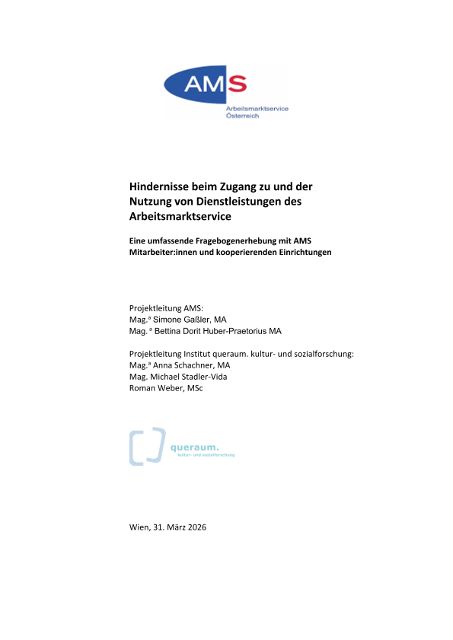 Hindernisse beim Zugang zu und der Nutzung von Dienstleistungen des Arbeitsmarktservice: Eine umfassende Fragebogenerhebung mit AMS Mitarbeiter:innen und kooperierenden Einrichtungen